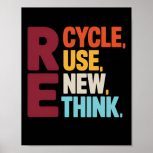 Funny Recycle Reuse Renew Rethink Earth Day Enviro Poster