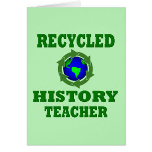 Funny Recycled History Teacher