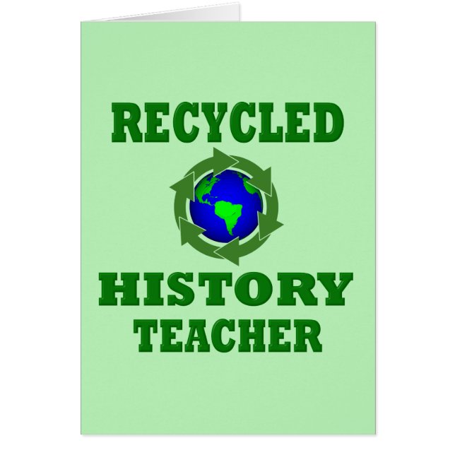 Funny Recycled History Teacher (Front)