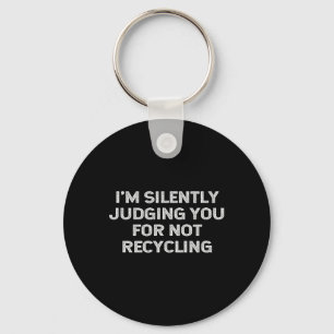 Funny Recycling Environmentalist Earth Day Recycle Keychain