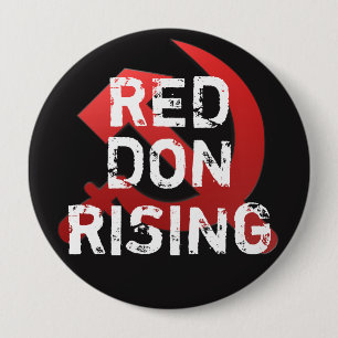 Funny "Red Don Rising" with Russian Sickle 4 Inch Round Button