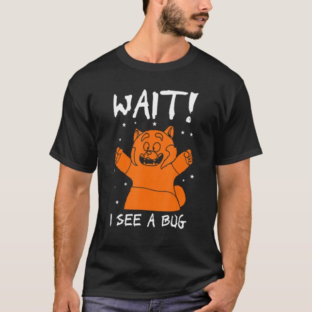 Funny Red Panda Trending  Wait I See A Bug Red Pan T-Shirt (Front)