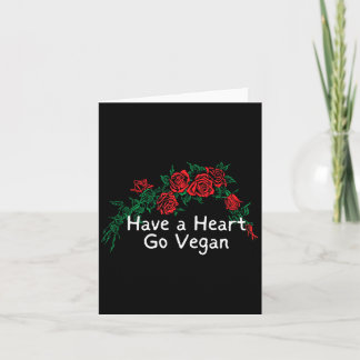 Funny red roses saying have a heart go vegan  card