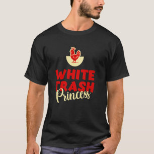 Funny Redneck White Trash Princess Country Trailer T-Shirt