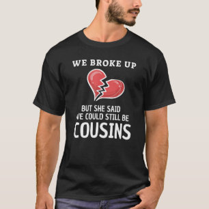 Funny Redneck White Trash We Broke Up Costume Prem T-Shirt