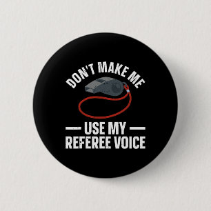Funny Referee Art For Men Women Sports Ref Officia 2 Inch Round Button