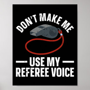 Funny Referee Art For Men Women Sports Ref Officia Poster