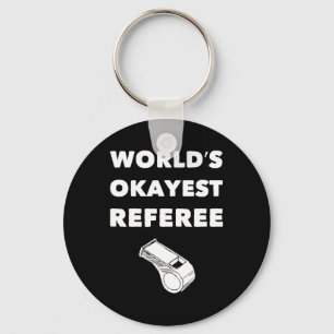 Funny Referee S - World's Okayest Referee - Black Keychain