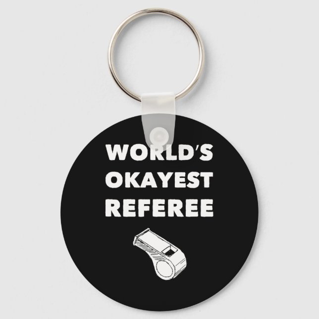 Funny Referee S - World's Okayest Referee - Black  Keychain (Front)
