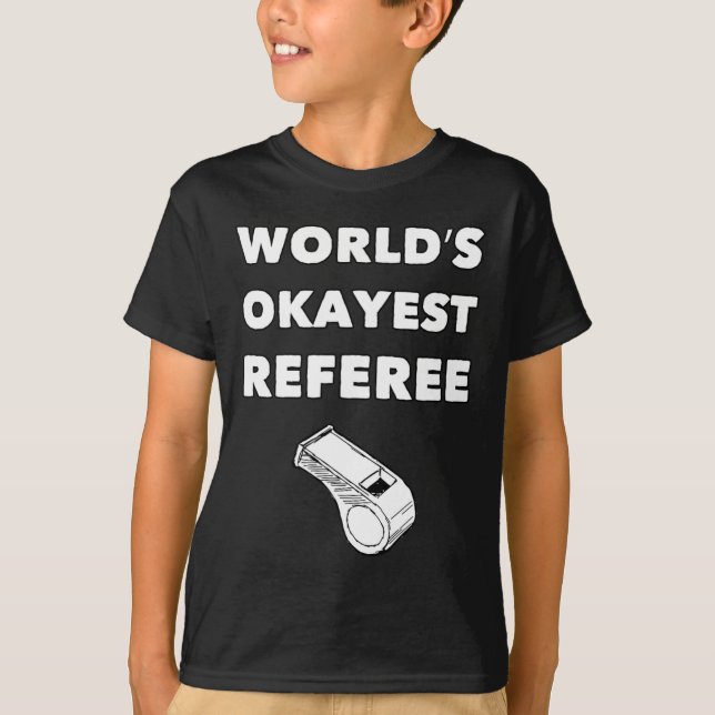 Funny Referee S - World's Okayest Referee - Black  T-Shirt (Front)