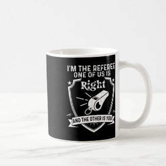 Funny Referee Soccer Football Saying Coffee Mug
