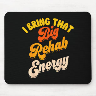 Funny Rehab Team Shirts PT Month OT SLP Physical Mouse Pad