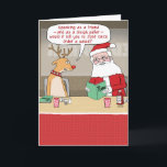 Funny Reindeer and Santa Claus Christmas Holiday Card<br><div class="desc">Here's a funny cartoon Christmas card featuring a certain reindeer giving Santa some healthy advice. 

Thank you for choosing this original design by © Chuck Ingwersen. I’m an independent artist,  and I post cartoons almost every day on Instagram: https://www.instagram.com/captainscratchy</div>