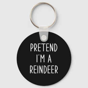 Funny Reindeer Christmas Costume Pretend I'm A Rei Keychain