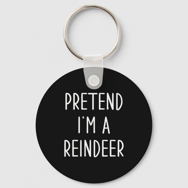 Funny Reindeer Christmas Costume Pretend I'm A Rei Keychain (Front)