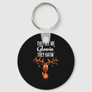 Funny Reindeer “they See Me Glowin’ They Hatin’” C Keychain