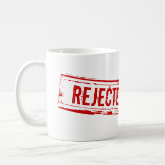 Funny Rejected Office Coffee Cup