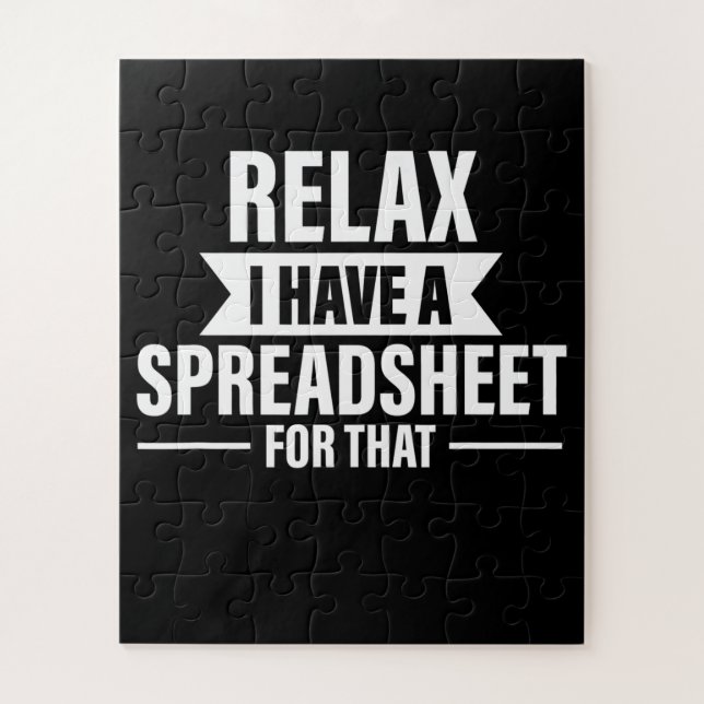 Funny Relax Have Spreadsheets Accountant Gift Jigsaw Puzzle (Vertical)