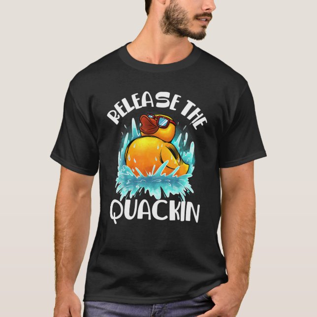 Funny Release The Quackin Gift | Rubber Duck Lover T-Shirt (Front)