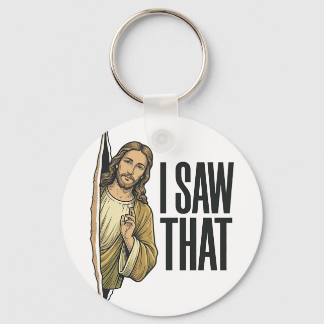 Funny Religious I Saw That Vintage Keychain (Front)