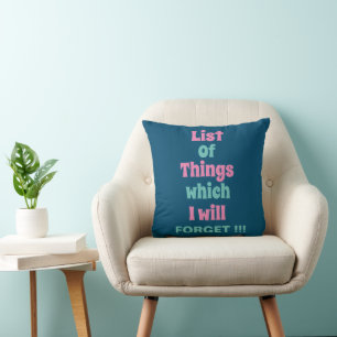 Funny Reminder for Forgetful People Daily Reminder Throw Pillow