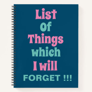 Funny Reminder for Forgetful People To Do List Not Notebook