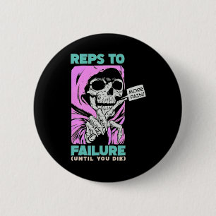Funny Reps To Failure Weightlifting Bodybuilding F 2 Inch Round Button
