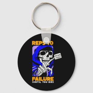 Funny Reps To Failure Weightlifting Bodybuilding F Keychain