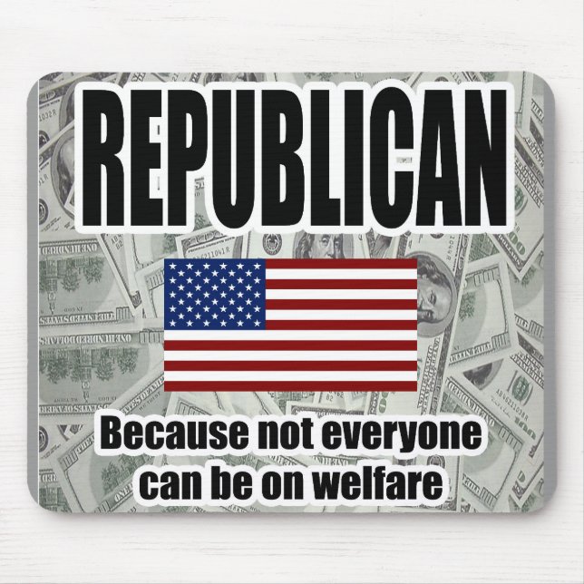 Funny Republican Welfare Mouse Pad (Front)
