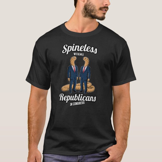 Funny Republicans Congress Worms Spineless Dont St T-Shirt (Front)