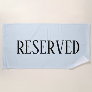 Funny Reserved Resort Chair Beach Towel