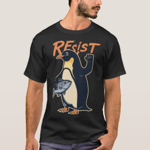 Funny Resist Penguin Activism Protest Against Tari T-Shirt