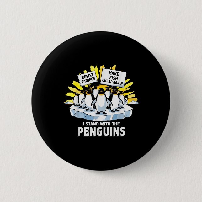 Funny Resist Penguins Protest Against Tariffs  2 Inch Round Button (Front)