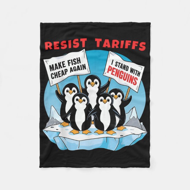 Funny Resist Penguins Protest Against Tariffs  Fleece Blanket (Front)