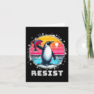 Funny Resist Shirt Resist Penguins Protest Against Card