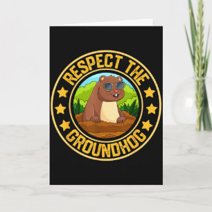 Funny Respect The Groundhog Day Cute Animal Humor Card