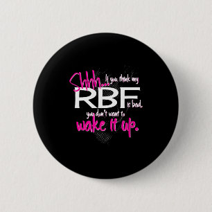 Funny Resting Face Shirt Gift, Don't Wake It Up Rb 2 Inch Round Button