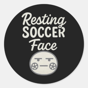 Funny Resting Soccer Face Soccer Fan Novelty Classic Round Sticker