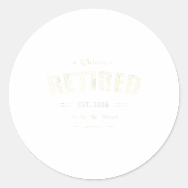 Funny Retired 2026 Not My Problem Anymore Dad Vaca Classic Round Sticker (Front)