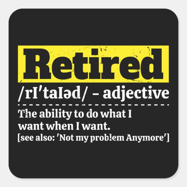 Funny Retired Definition Humour Retirement Gift Square Sticker (Front)