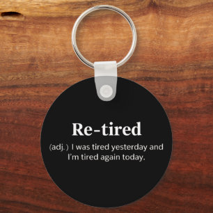 Funny Retired Definition Sarcastic Retirement Joke Keychain
