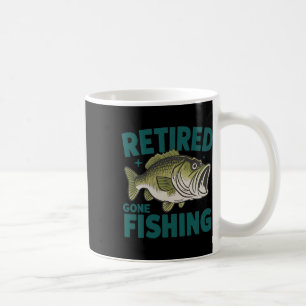 Funny Retired Gone Fishing-shirt Retirement B Dad Coffee Mug