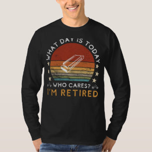 Funny Retired Harmonica Tee - Who Cares What Day I