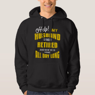 Funny Retired Husband Retirement Quote For A Wife Hoodie