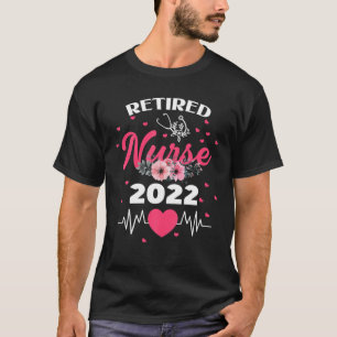 Funny Retired Nurse 2022 Nursing Retirement Gift E T-Shirt