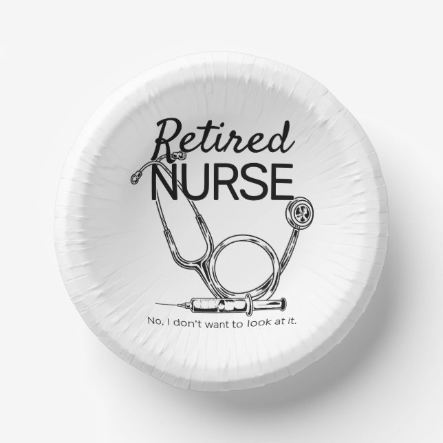 Funny Retired Nurse Don't Want to Look Retirement Paper Plate (Front)