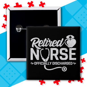 Funny Retired Nurse Joke Nursing Retirement 2 Inch Square Button