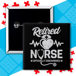 Funny Retired Nurse Joke Nursing Retirement 2 Inch Square Button