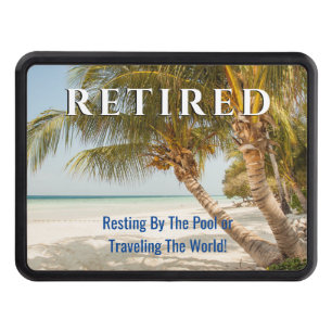 Funny Retired, Ocean & Palm Trees, DIY Message Trailer Hitch Cover