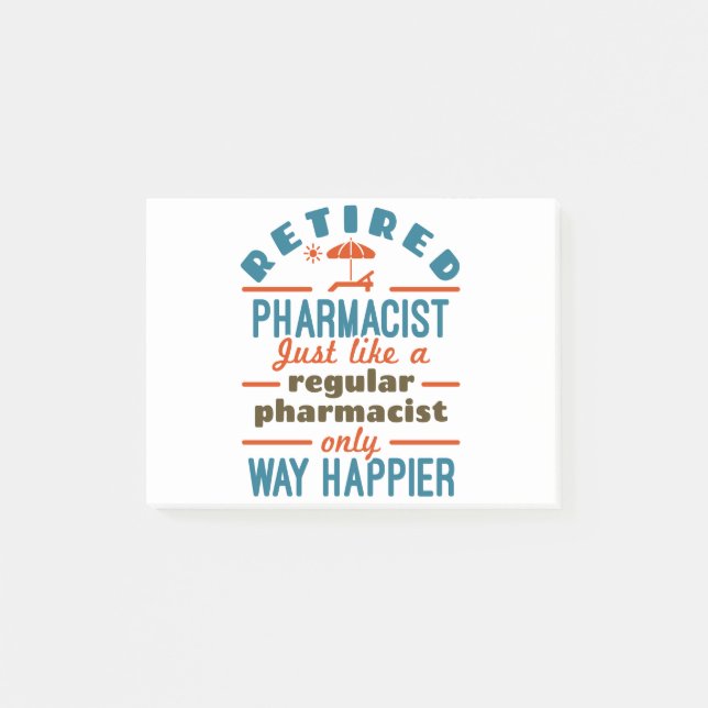 Funny Retired Pharmacist Way Happier Post-it Notes (Front)